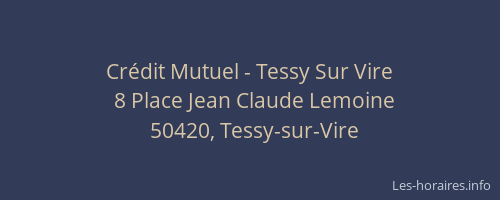Cr&eacute;dit Mutuel - Tessy Sur Vire