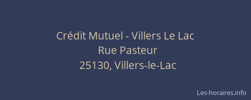 Cr&eacute;dit Mutuel - Villers Le Lac