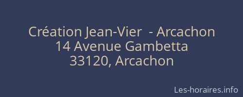 Création Jean-Vier  - Arcachon