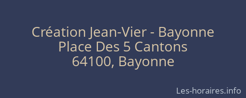 Création Jean-Vier - Bayonne