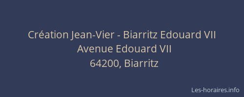 Création Jean-Vier - Biarritz Edouard VII