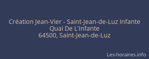 Création Jean-Vier - Saint-Jean-de-Luz Infante