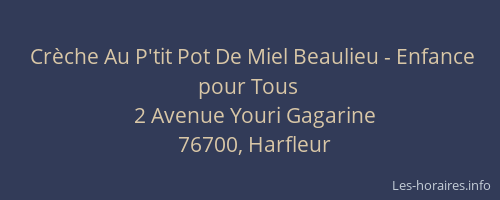 Crèche Au P'tit Pot De Miel Beaulieu - Enfance pour Tous