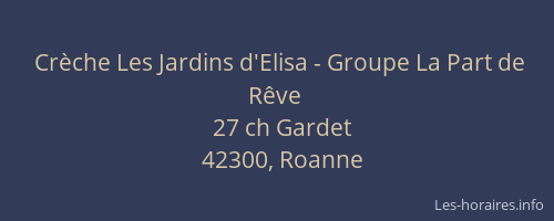 Crèche Les Jardins d'Elisa - Groupe La Part de Rêve