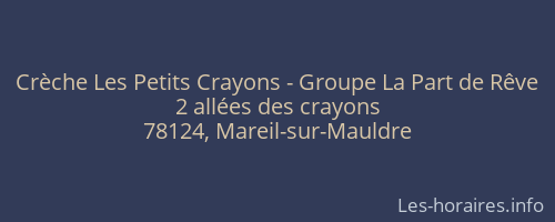 Crèche Les Petits Crayons - Groupe La Part de Rêve