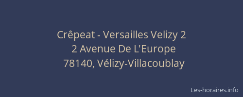 Cr&ecirc;peat - Versailles Velizy 2