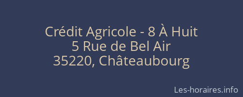 Crédit Agricole - 8 À Huit