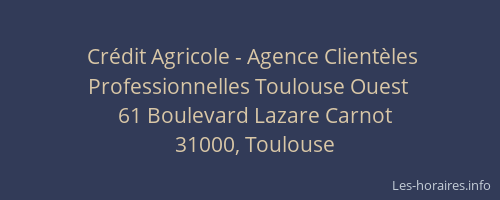 Crédit Agricole - Agence Clientèles Professionnelles Toulouse Ouest