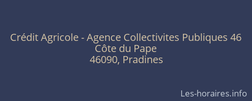 Crédit Agricole - Agence Collectivites Publiques 46