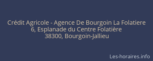 Crédit Agricole - Agence De Bourgoin La Folatiere
