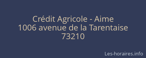 Crédit Agricole - Aime