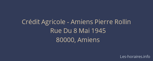 Crédit Agricole - Amiens Pierre Rollin
