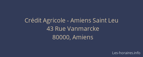 Crédit Agricole - Amiens Saint Leu