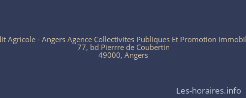 Crédit Agricole - Angers Agence Collectivites Publiques Et Promotion Immobiliere