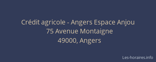 Crédit agricole - Angers Espace Anjou