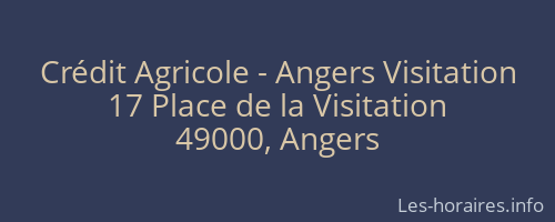 Crédit Agricole - Angers Visitation