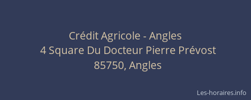 Crédit Agricole - Angles
