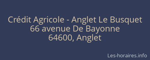 Crédit Agricole - Anglet Le Busquet