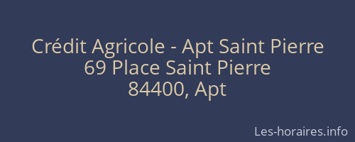 Crédit Agricole - Apt Saint Pierre