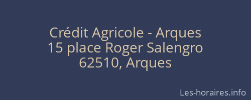Crédit Agricole - Arques