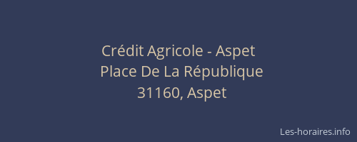 Crédit Agricole - Aspet