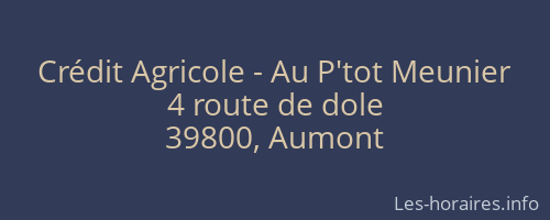 Crédit Agricole - Au P'tot Meunier