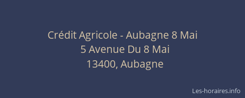 Crédit Agricole - Aubagne 8 Mai