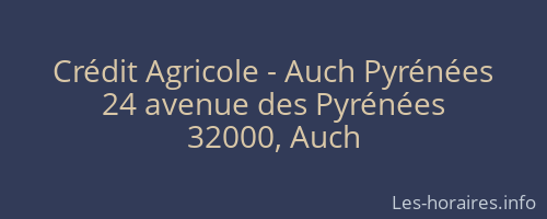Crédit Agricole - Auch Pyrénées