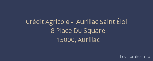 Crédit Agricole -  Aurillac Saint Éloi
