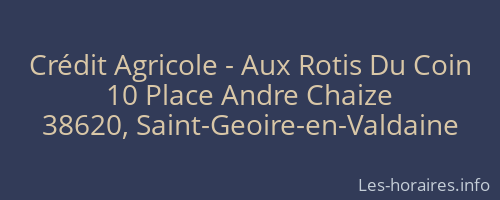 Crédit Agricole - Aux Rotis Du Coin