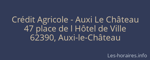Crédit Agricole - Auxi Le Château