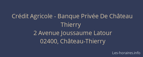 Crédit Agricole - Banque Privée De Château Thierry