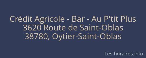 Crédit Agricole - Bar - Au P'tit Plus