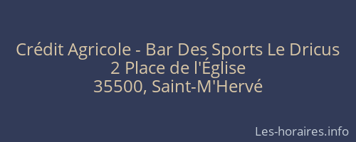Crédit Agricole - Bar Des Sports Le Dricus