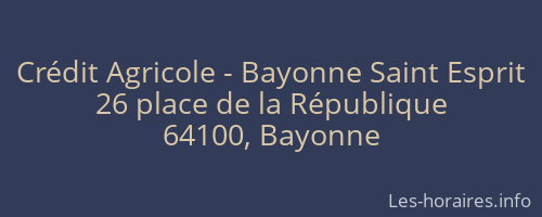 Crédit Agricole - Bayonne Saint Esprit