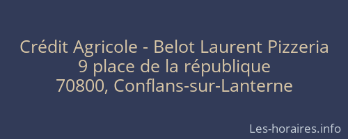 Crédit Agricole - Belot Laurent Pizzeria