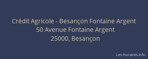 Crédit Agricole - Besançon Fontaine Argent