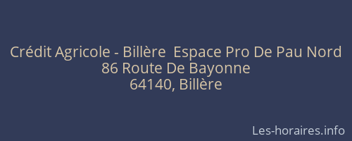 Crédit Agricole - Billère  Espace Pro De Pau Nord