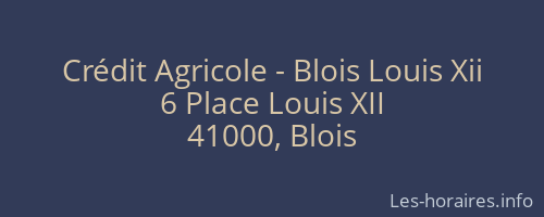 Crédit Agricole - Blois Louis Xii