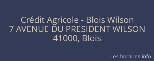 Crédit Agricole - Blois Wilson