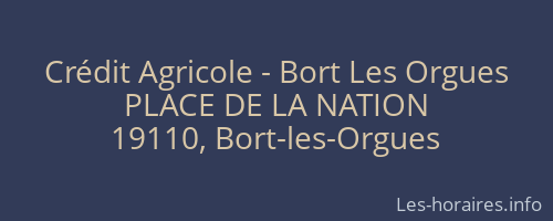 Crédit Agricole - Bort Les Orgues