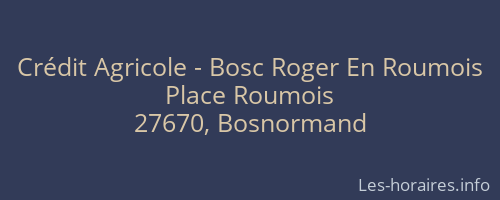 Crédit Agricole - Bosc Roger En Roumois