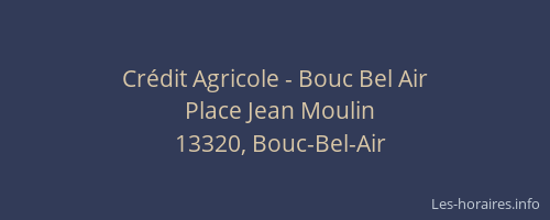 Crédit Agricole - Bouc Bel Air