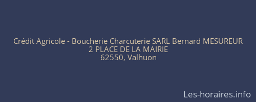 Crédit Agricole - Boucherie Charcuterie SARL Bernard MESUREUR