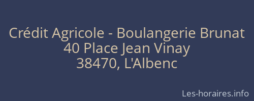 Crédit Agricole - Boulangerie Brunat