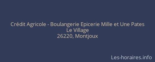 Crédit Agricole - Boulangerie Epicerie Mille et Une Pates