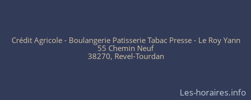 Crédit Agricole - Boulangerie Patisserie Tabac Presse - Le Roy Yann
