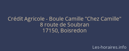 Crédit Agricole - Boule Camille "Chez Camille"