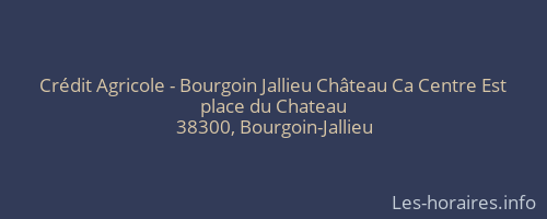 Crédit Agricole - Bourgoin Jallieu Château Ca Centre Est