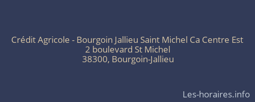 Crédit Agricole - Bourgoin Jallieu Saint Michel Ca Centre Est